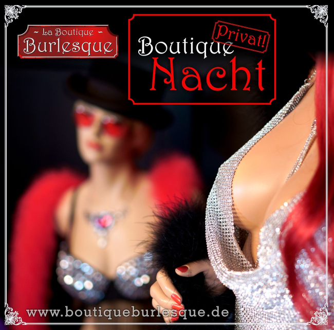 kleine boutique nacht live erleben in der boutique burlesque